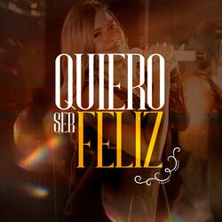 Cover of Quiero Ser Feliz