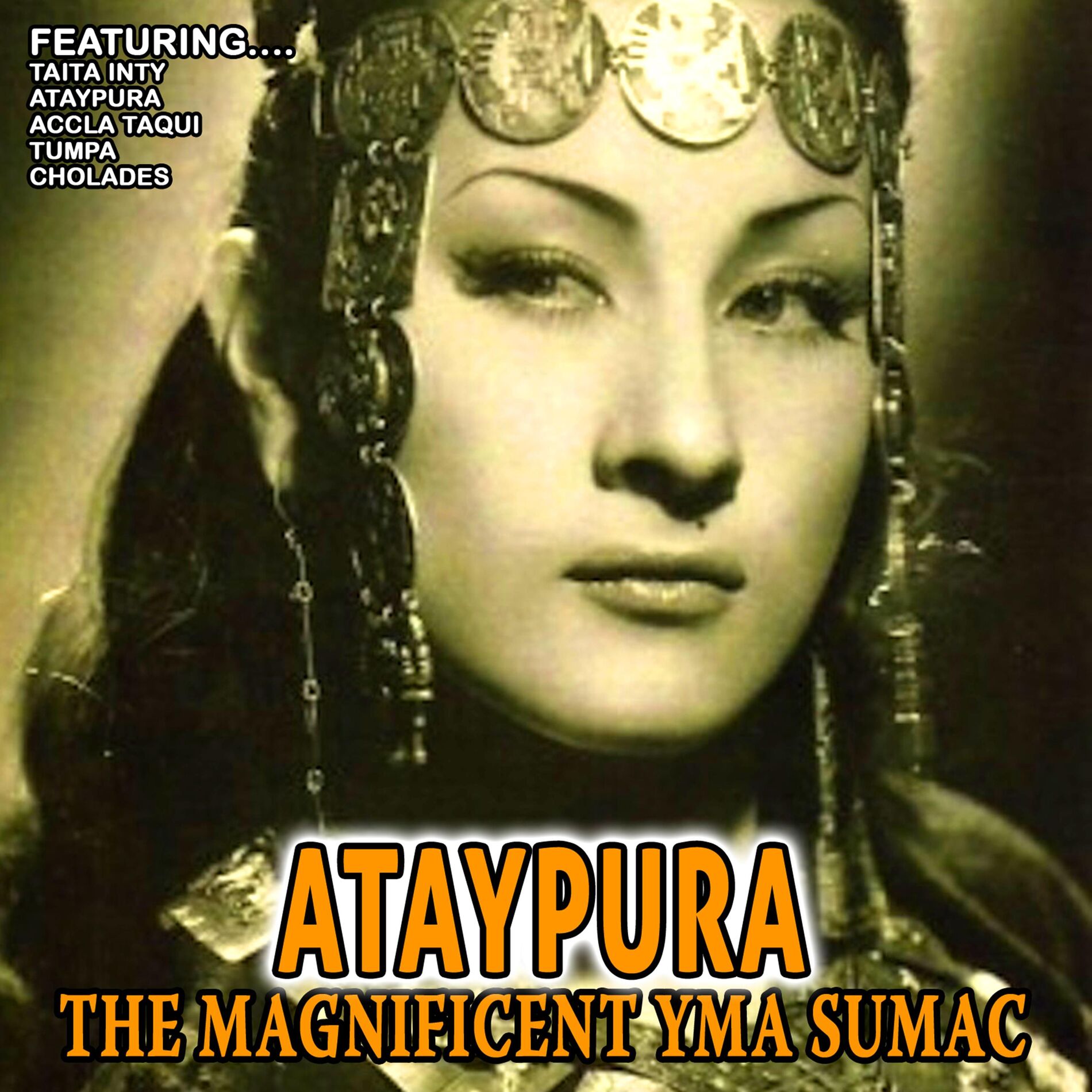 Album cover of Ataypura - The Magnificent Yma Sumac