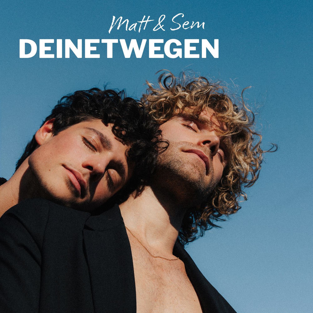 Deinetwegen – MATT &amp; SEM