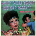 Why You Treat Me So Bad? (Remixes)