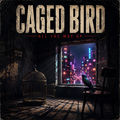 Caged Bird (feat. Mari&ecirc;)