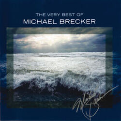 Cover of The Very Best Of Michael Brecker