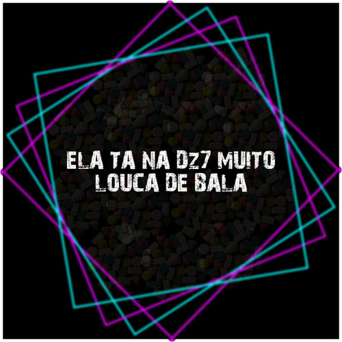Ela Ta na Dz7 Muito Louca de Bala