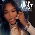 RAP ABOUT A BAG