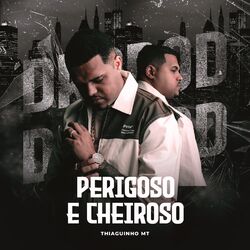 Cover of Perigoso e Cheiroso