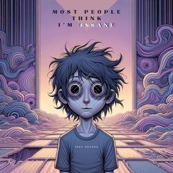 Cover of Most People Think I'm Insane
