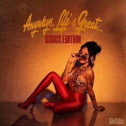 Cover of Anyways, Life's Great...Bonus Edition