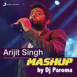 Cover of Arijit Singh Mashup (By DJ Paroma)