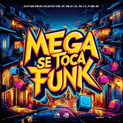 Cover of Mega Se Toca Funk