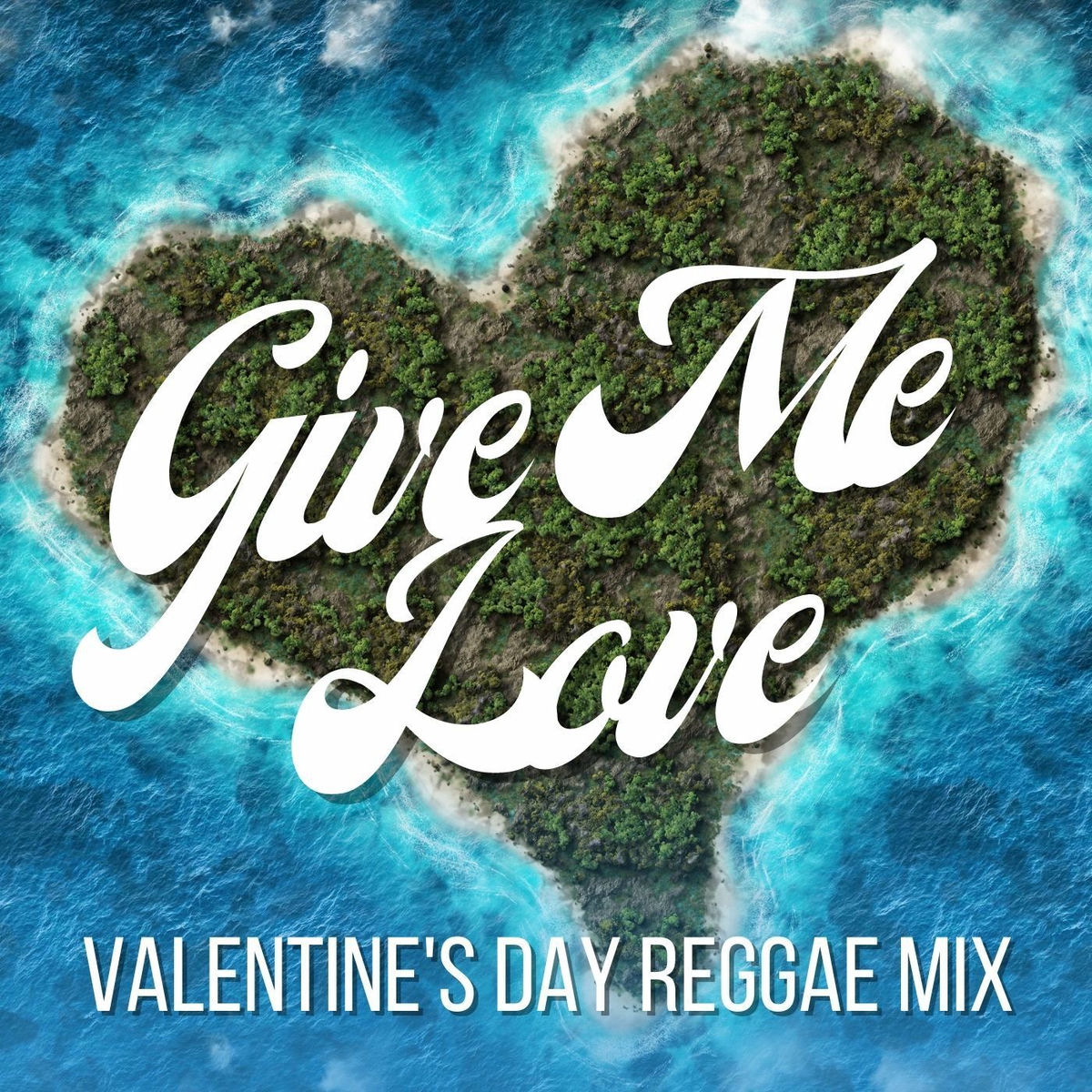 Album cover of Give Me Love Valentine's Day Reggae Mix