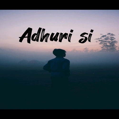 Adhuri si