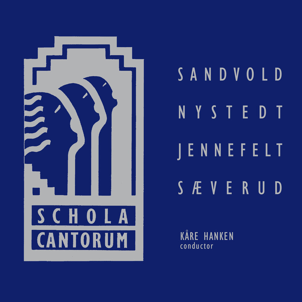 Picture of Schola Cantorum: Sandvold - Nystedt - Jennefelt - Sæverud