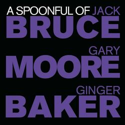 Cover of A Spoonful of Bruce, Baker & Moore