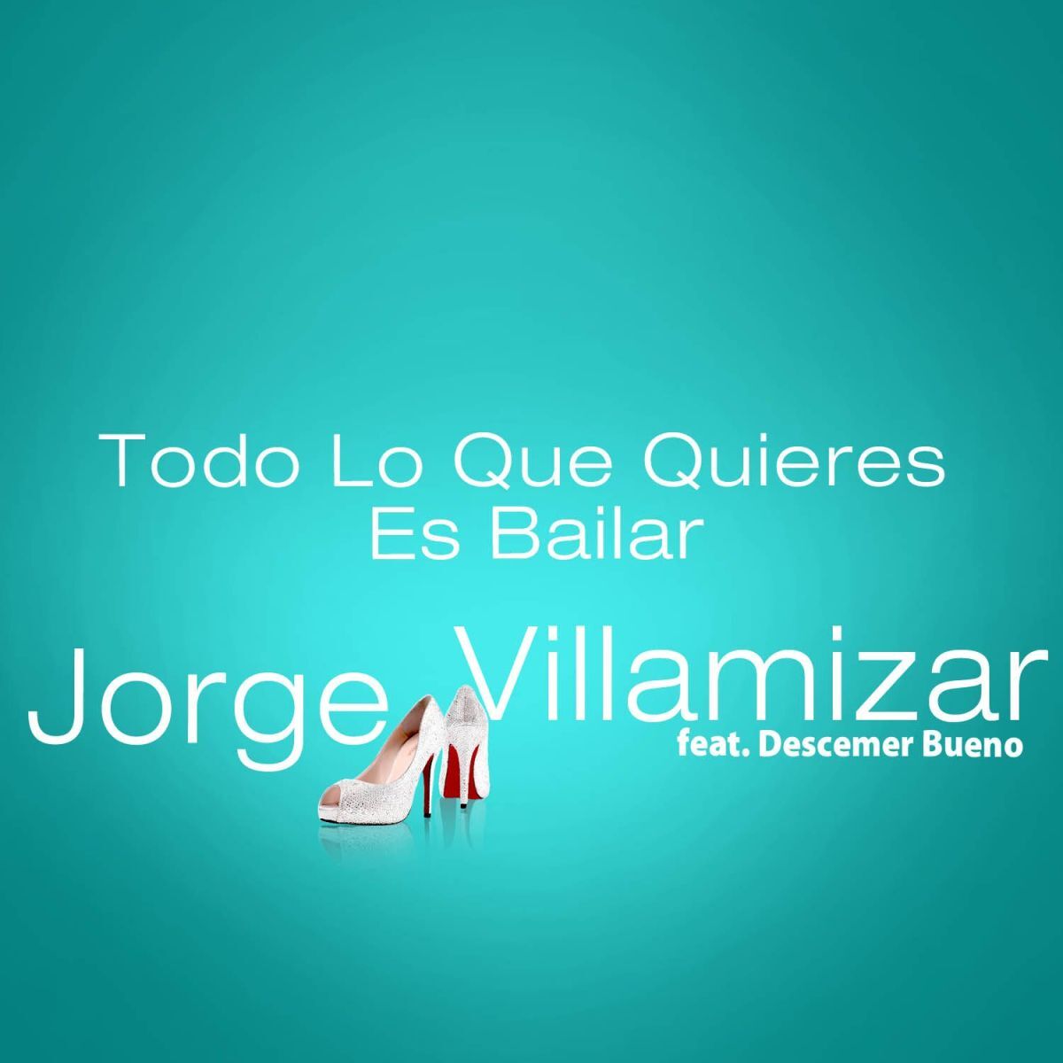 Album cover of Todo Lo Que Quieres Es Bailar (feat. Descemer Bueno)