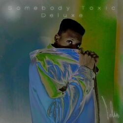 Cover of Somebody Toxic (Deluxe Edition)