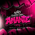 N&atilde;o Quero ser Amante