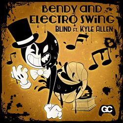Cover of Bendy and Electro Swing (feat. Kyle Allen Music)