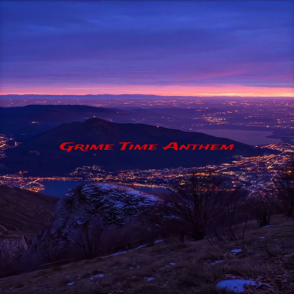 Picture of Grime Time Anthem