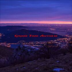 Cover of Grime Time Anthem