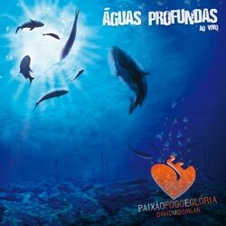 Cover of Águas Profundas (Paixão, Fogo e Glória) [Ao Vivo]