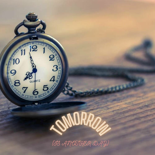 Tomorrow (Is Another Day)