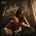 Lately,I