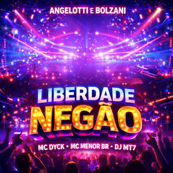 Cover of Angelotti e Bolzani Liberdade Negão by undefined
