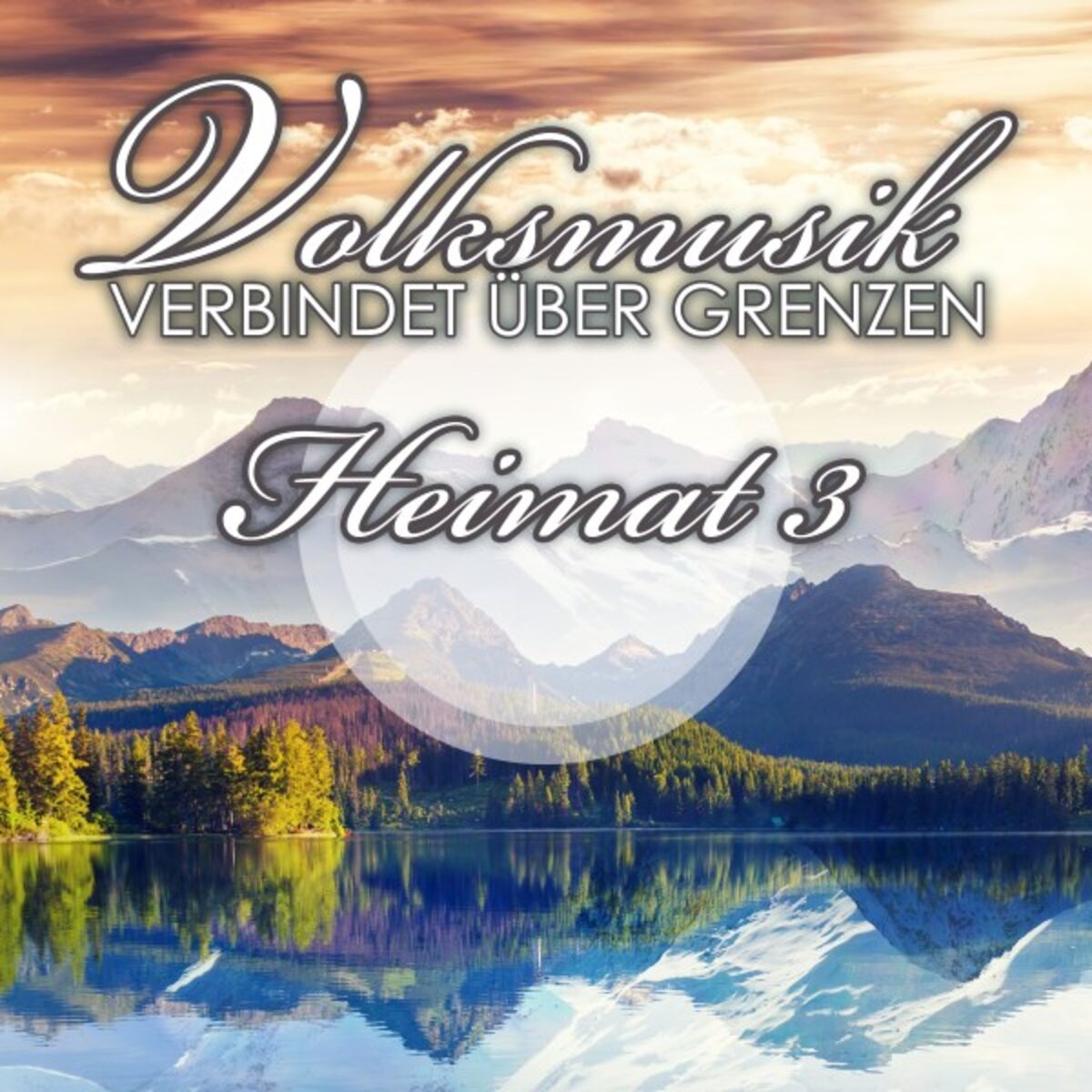 Album cover of Volksmusik verbindet über Grenzen: Heimat 3