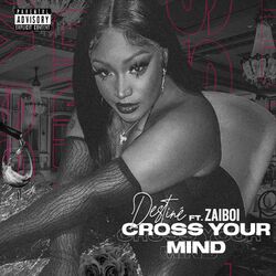 Cross Your Mind (feat. ZaiBoi)