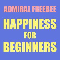 Cover of Happiness For Beginners