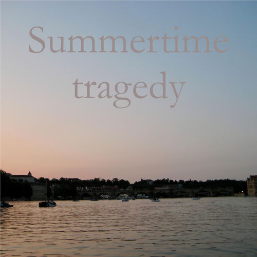 summertime tragedy