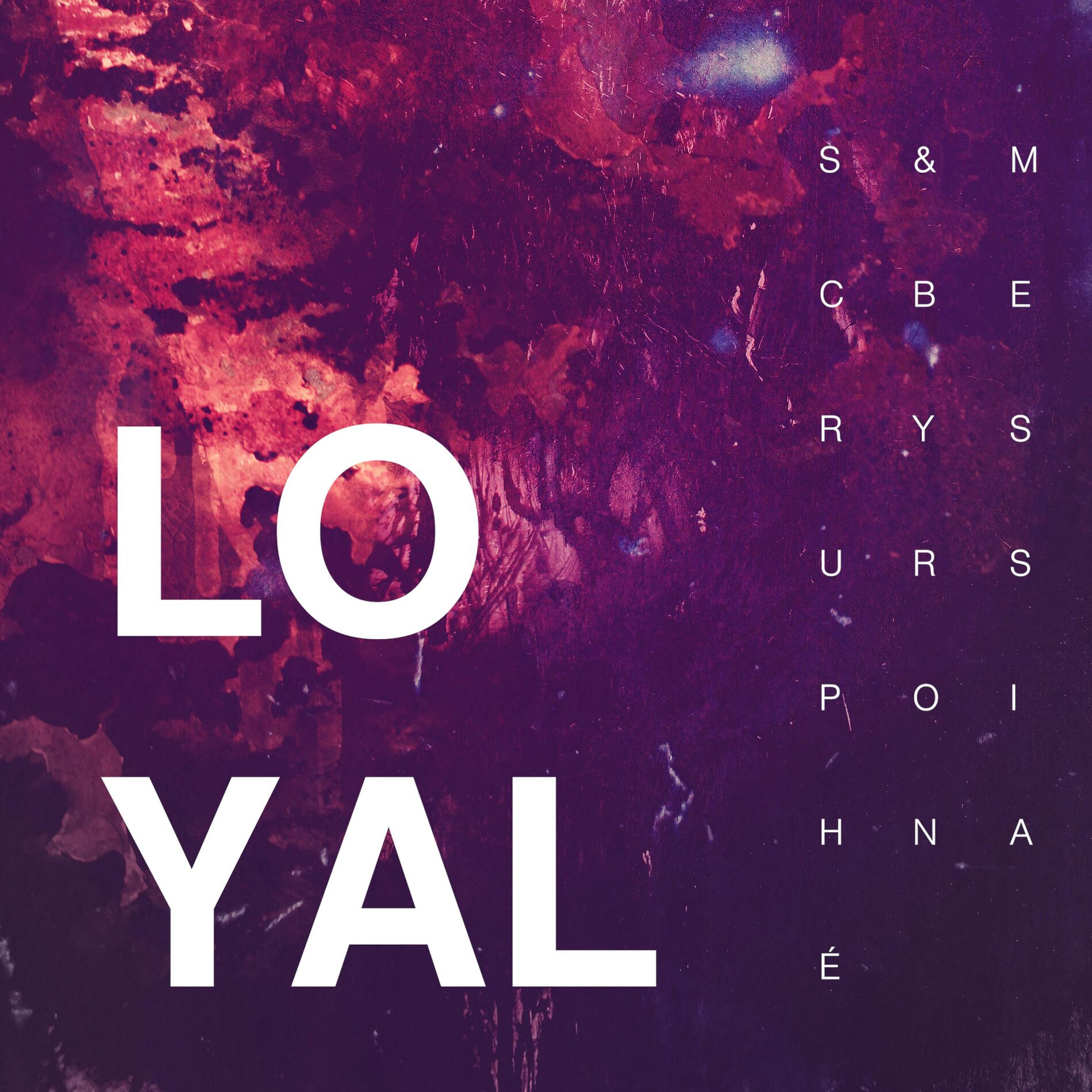 Album cover of Loyal (feat. Byron Messia & Andrew)