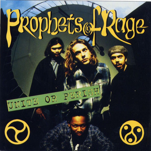 Prophets of Rage - Unite Or Perish | Deezer