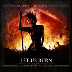 Cover of Let Us Burn (Elements & Hydra Live in Concert)