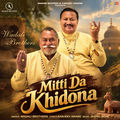 Mitti Da Khidona