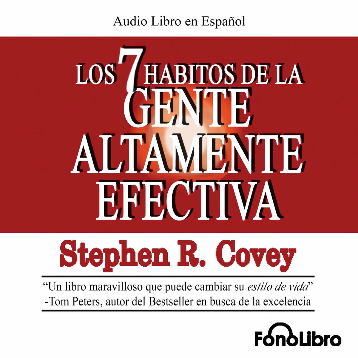 Album picture of Los 7 Hábitos de la Gente Altamente Efectiva (abreviado)