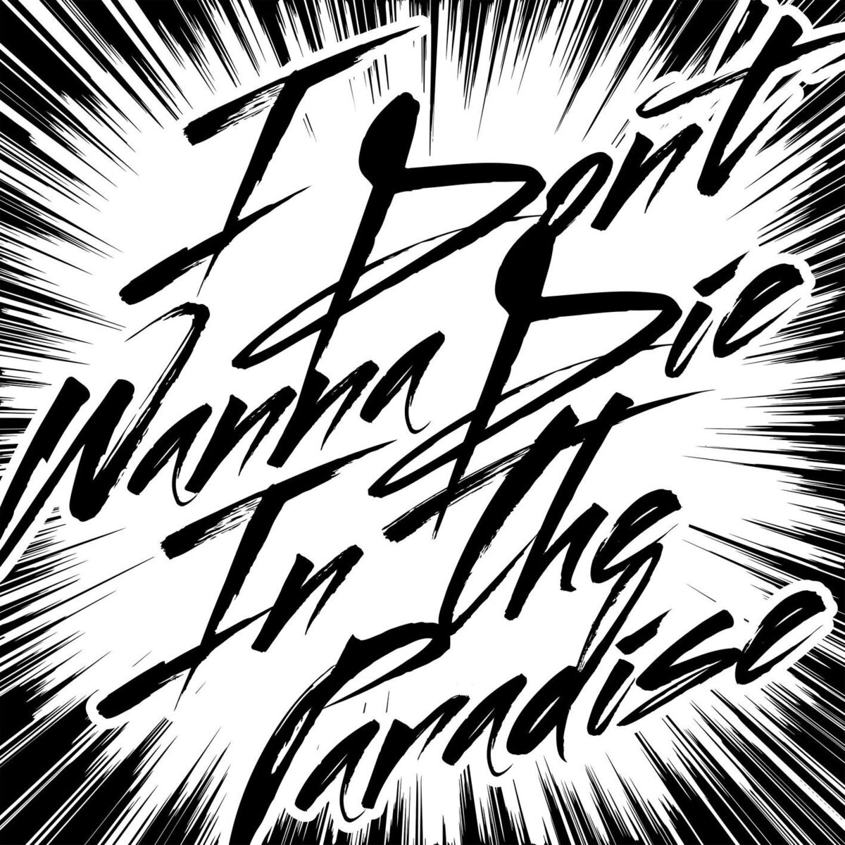Album cover of I Don't Wanna Die in the Paradise