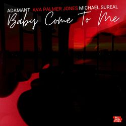 Descargar Baby Come To Me (Long Vocal Mix) - Adamant MP3