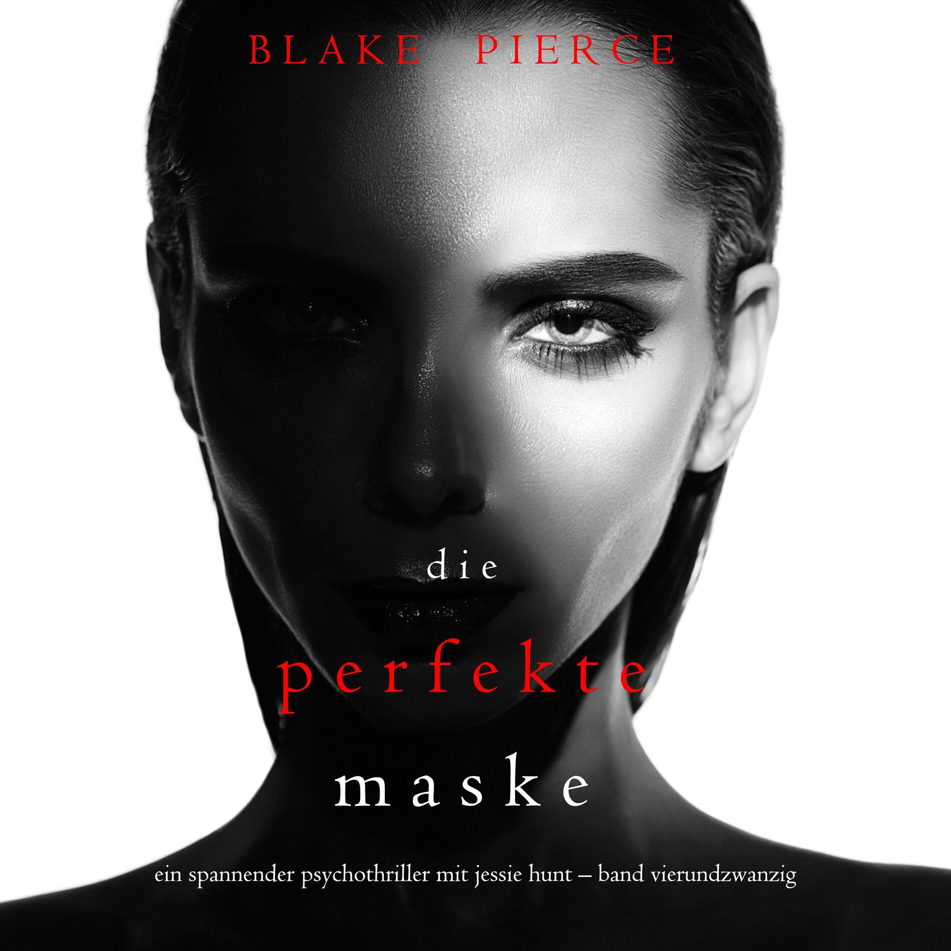 Album cover of Die Perfekte Maske (Ein spannender Psychothriller mit Jessie Hunt—Band Vierundzwanzig)