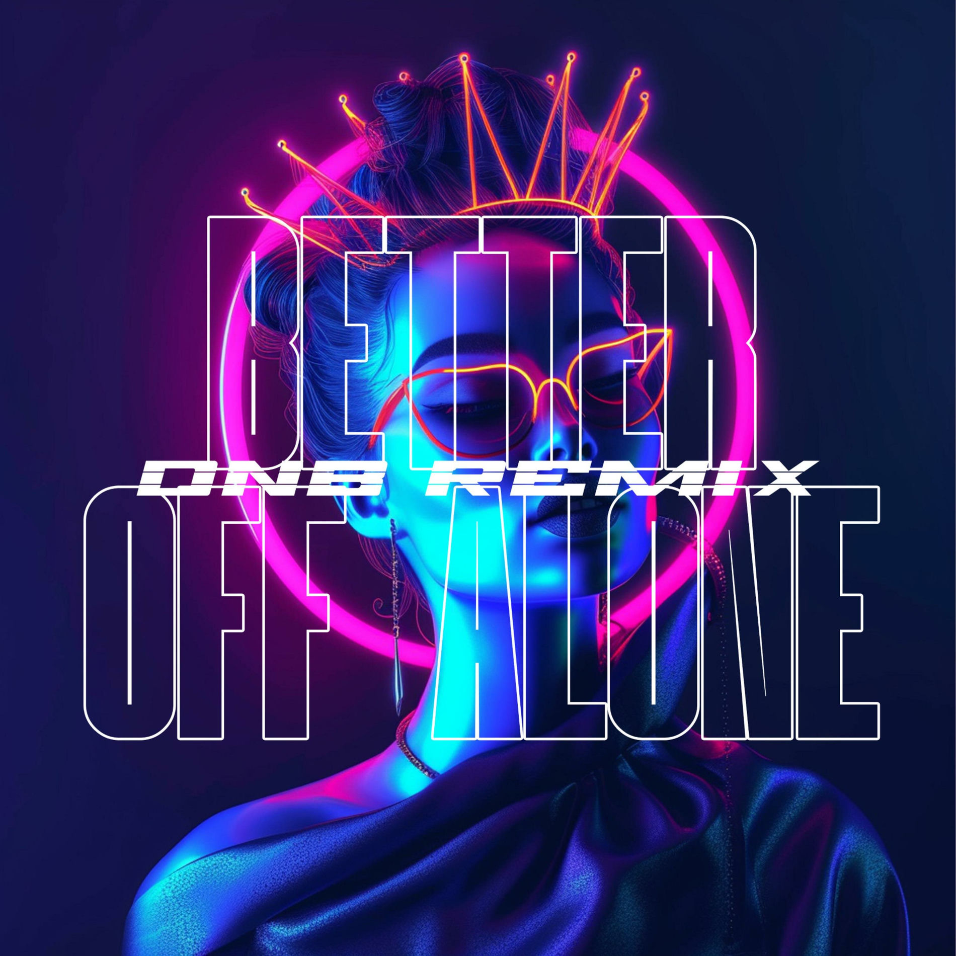 Album cover of Better Off Alone (Drum & Bass)