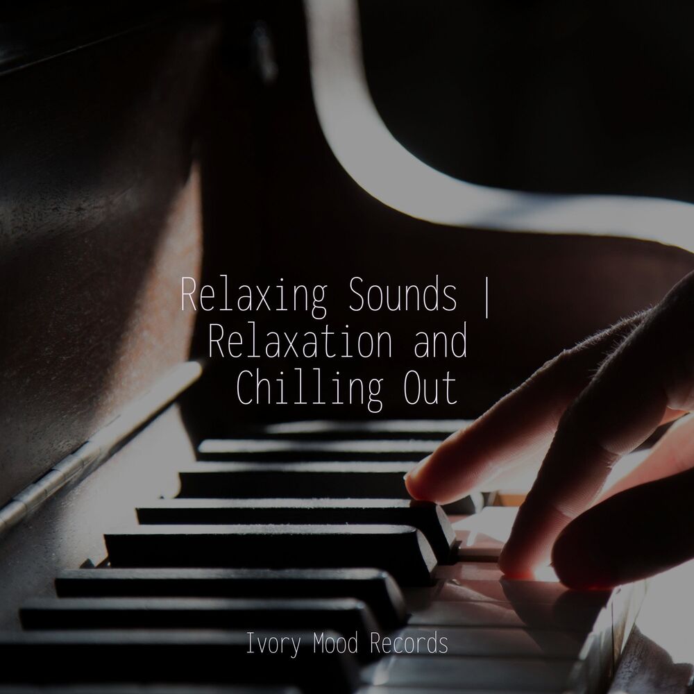 Picture of Relaxing Sounds | Relaxation and Chilling Out
