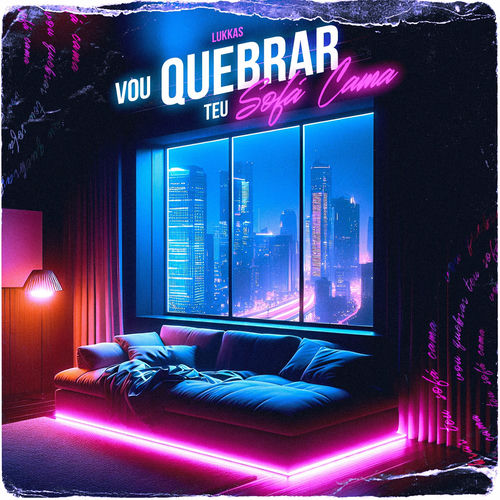 Vou Quebrar Teu Sofá Cama