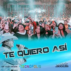 Cover of Te Quiero Así (En Vivo Desde Tecnópolis)