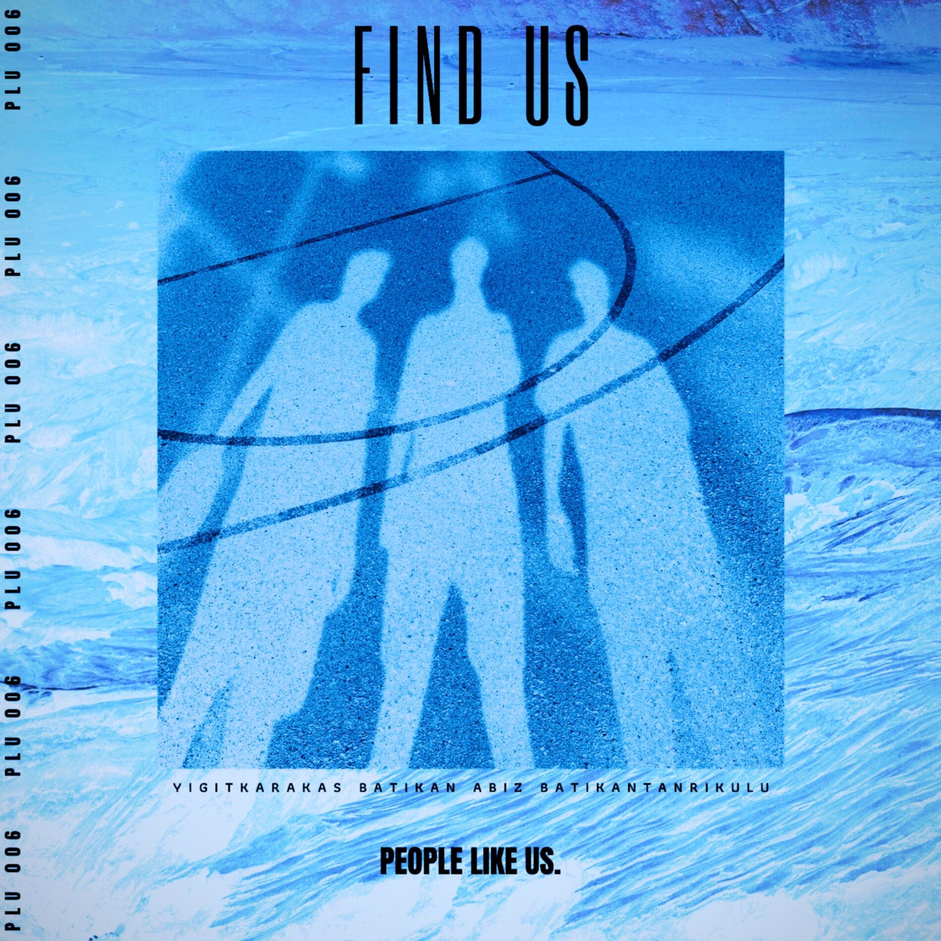 Album cover of Find Us (feat. Batikan Abiz, Batikan Tanrikulu & Yigit Karakas)