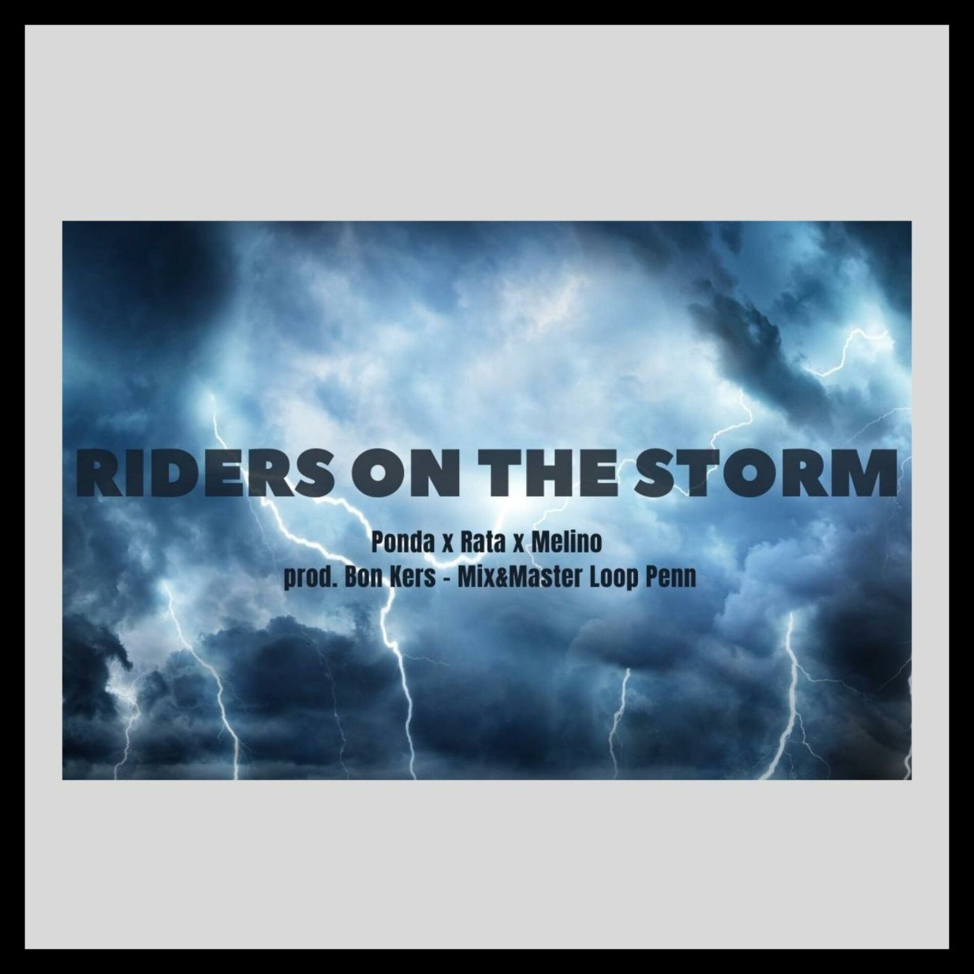 Album cover of Riders on the storm (feat. Rata, Melino & BonKers)