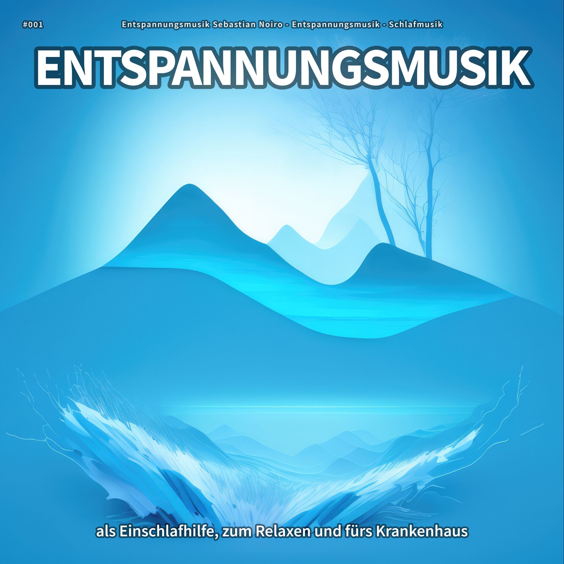 Album cover of #001 Entspannungsmusik als Einschlafhilfe, zum Relaxen und fürs Krankenhaus