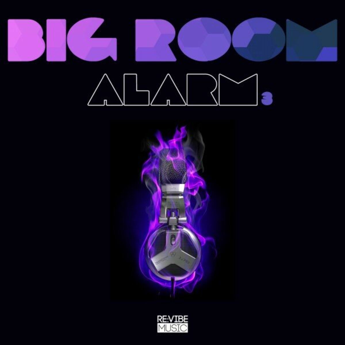 Album cover of Big Room Alarm, Vol. 3