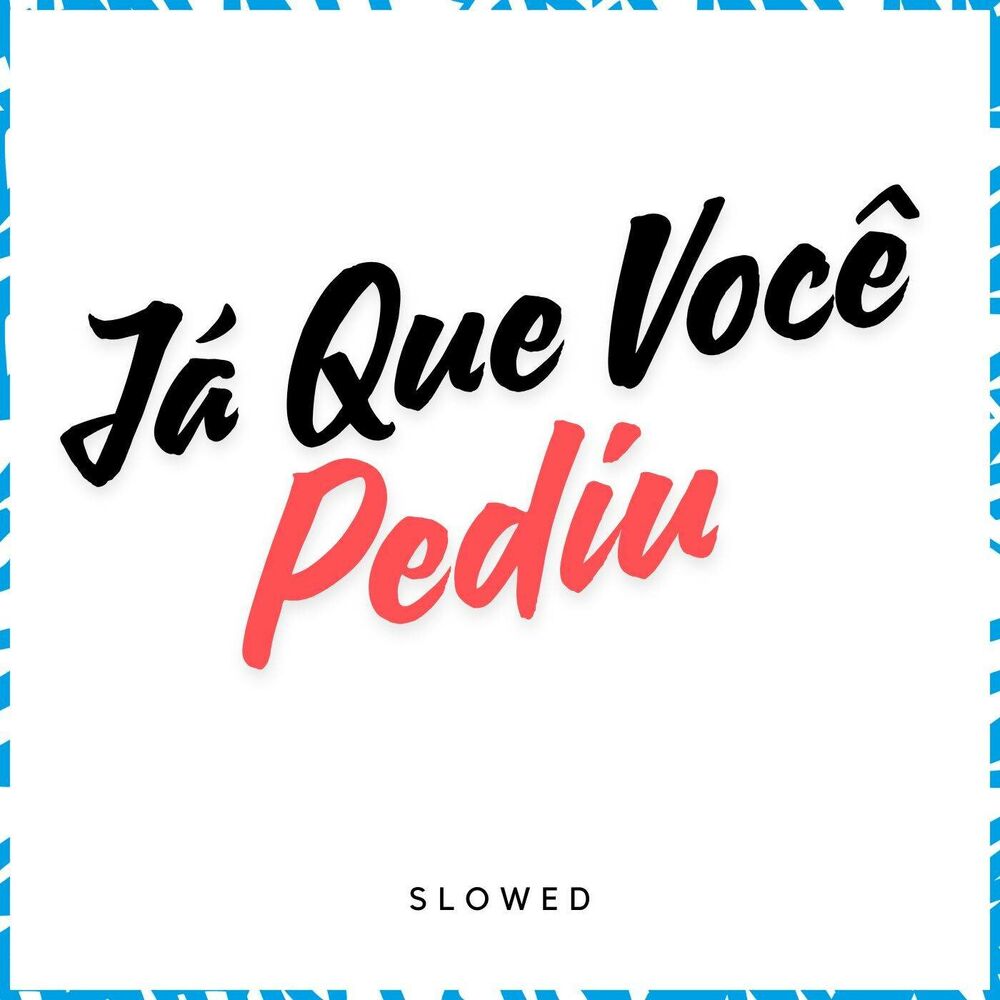 Picture of Já Que Você Pediu