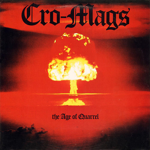 The Age of Quarrel - Cro-Mags | Deezer