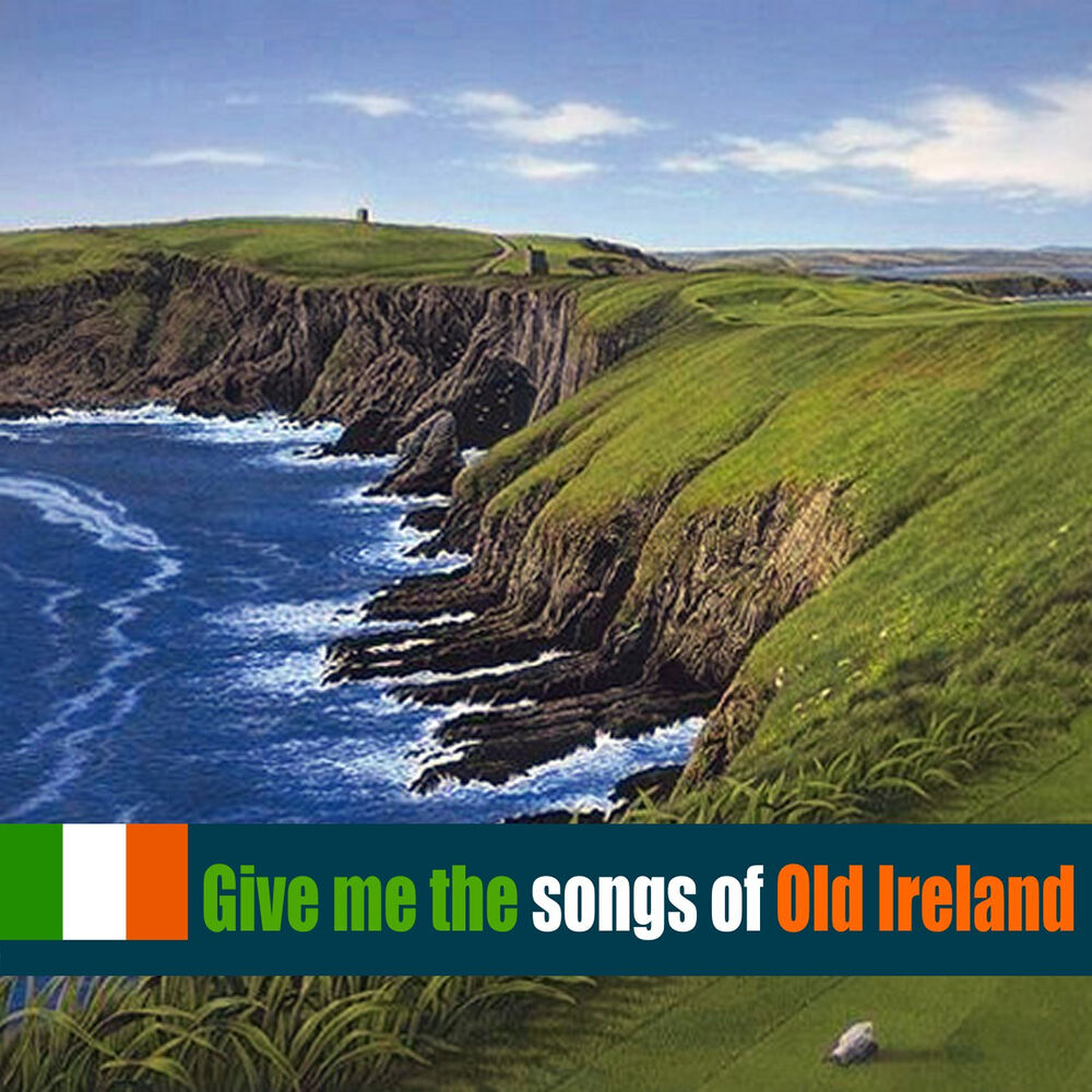 Picture of Give Me the Songs of Old Ireland